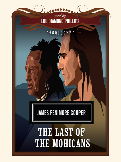 Title details for The Last of the Mohicans by James Fenimore Cooper - Available